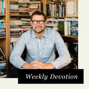 Mark Batterson Weekly Devo