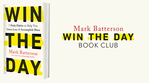 WIN THE DAY Zoom Book Club Mark Batterson